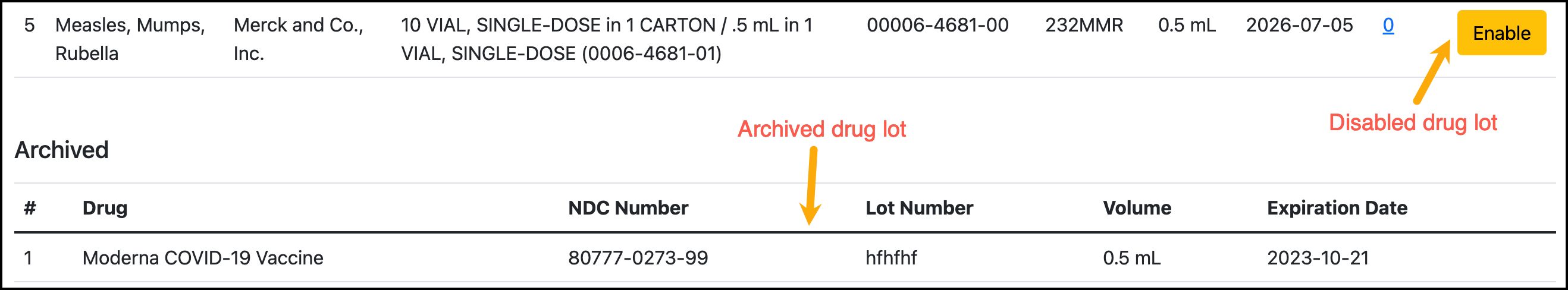 Screenshot of an archived drug lot and a disabled drug lot. The archived drug lot is listed under archive and has no available buttons to access the drug lot. The disabled drug lot is included in the drug lot list and has the Enable button to reactivate the drug lot.